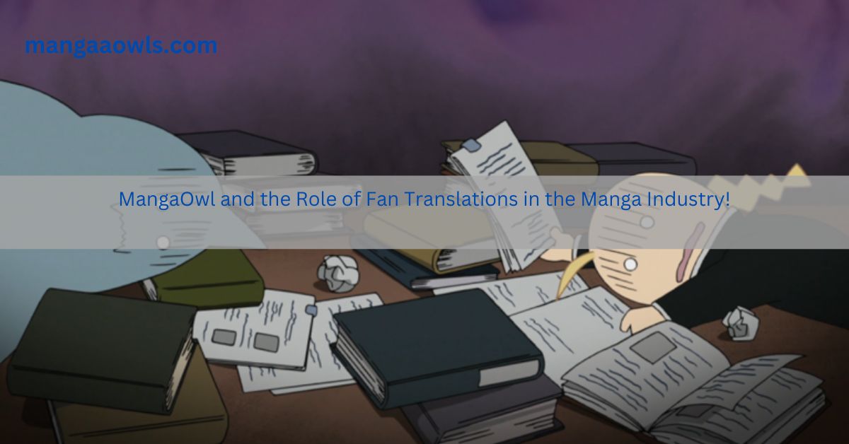 MangaOwl and the Role of Fan Translations in the Manga Industry!