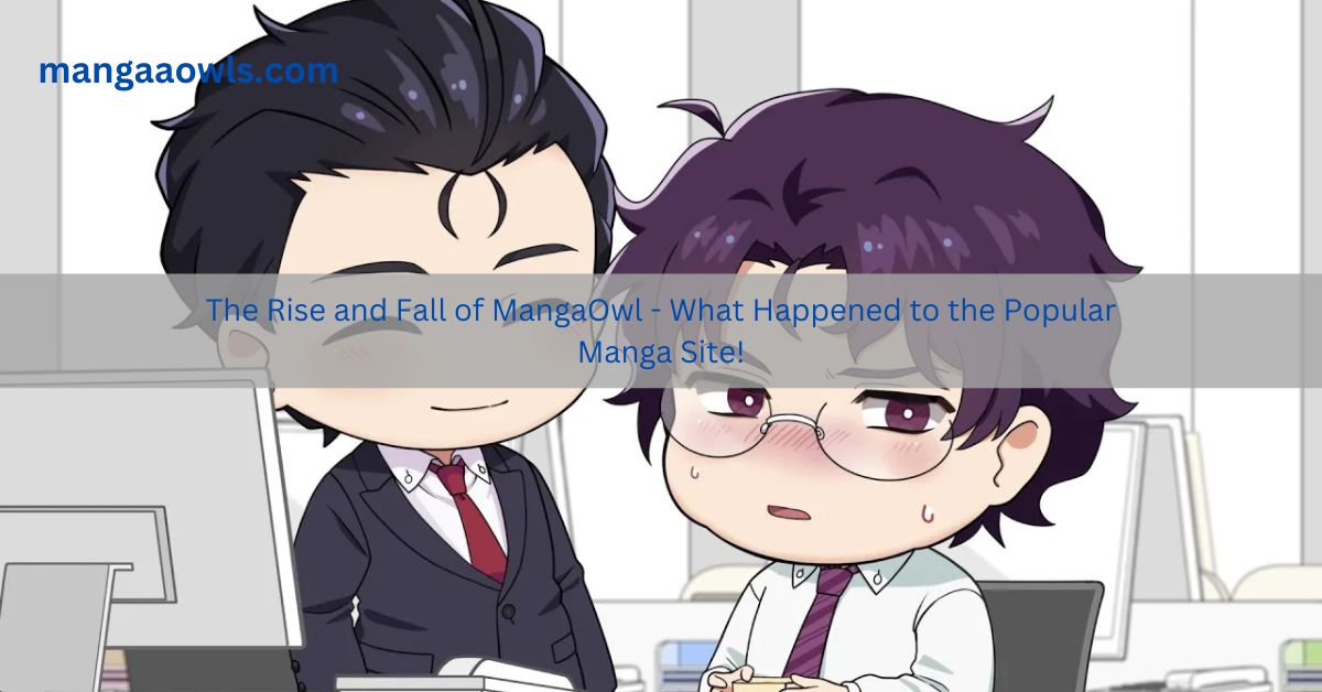 The Rise and Fall of MangaOwl