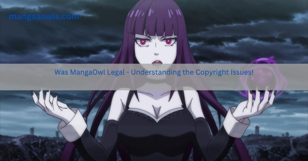 Was MangaOwl Legal - Understanding the Copyright Issues!