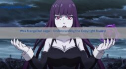 Was MangaOwl Legal - Understanding the Copyright Issues!