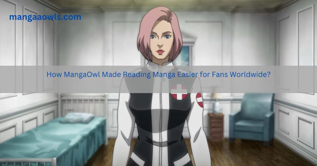 How MangaOwl Made Reading Manga Easier for Fans Worldwide