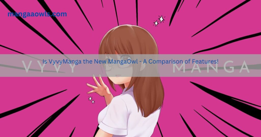 Is VyvyManga the New MangaOwl