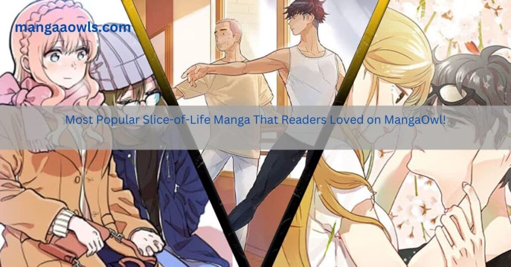 Most Popular Slice-of-Life Manga That Readers Loved on MangaOwl
