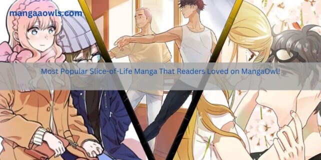 Most Popular Slice-of-Life Manga That Readers Loved on MangaOwl