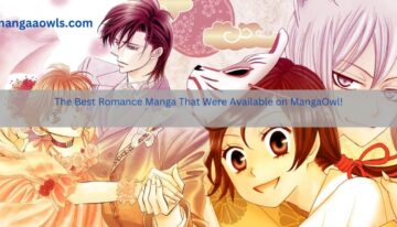 The Best Romance Manga That Were Available on MangaOwl