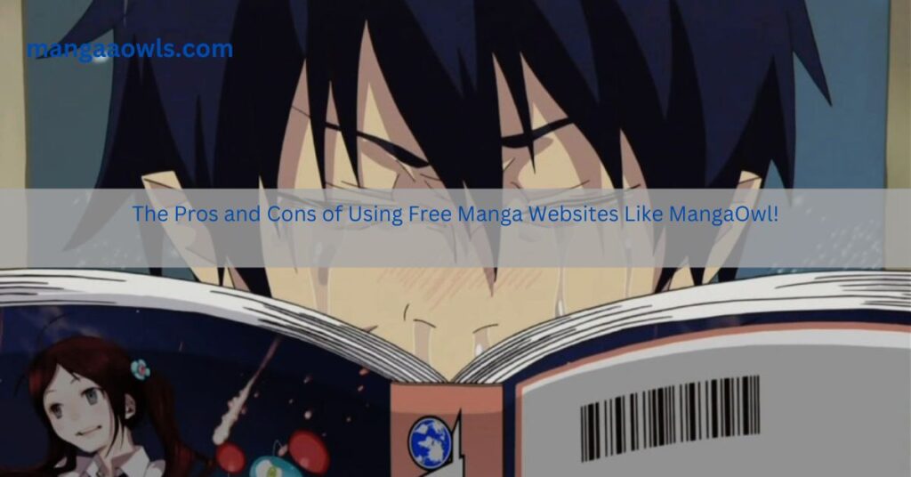 The Pros and Cons of Using Free Manga Websites Like MangaOwl!