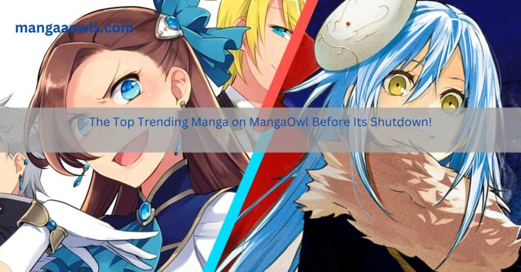 The Top Trending Manga on MangaOwl Before Its Shutdown