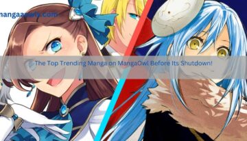 The Top Trending Manga on MangaOwl Before Its Shutdown