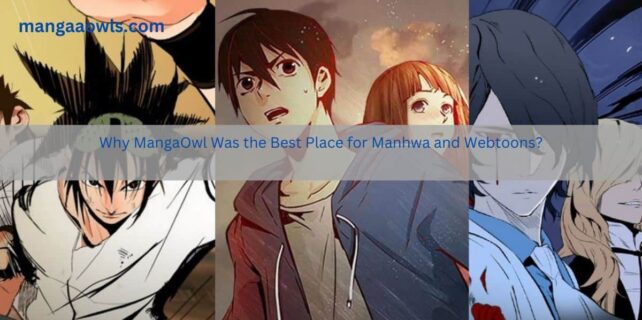 Why MangaOwl Was the Best Place for Manhwa and Webtoons